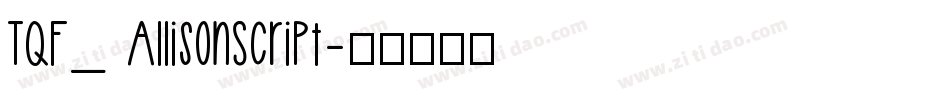 TQF_ AllisonScript字体转换